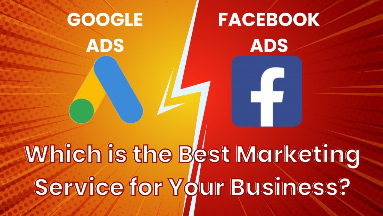 Google Ads vs Facebook Ads: which is better for your business